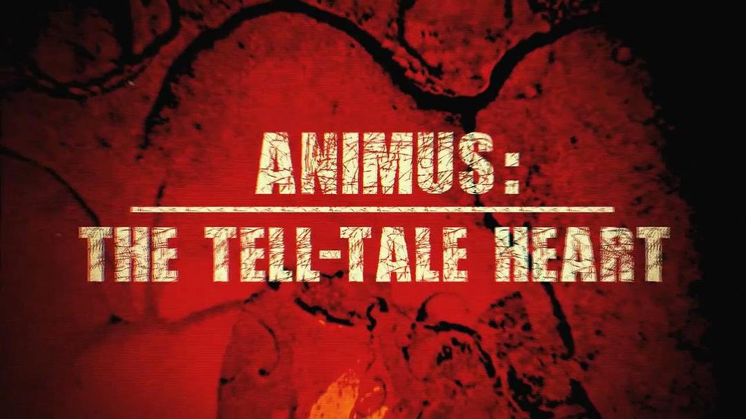 Animus: The Tell-Tale Heart3