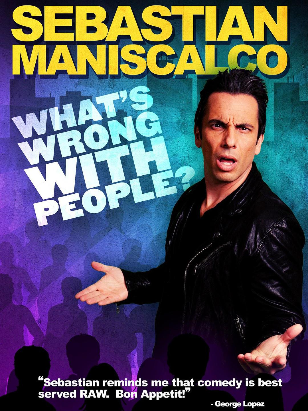 Sebastian Maniscalco: What's Wrong with People?0