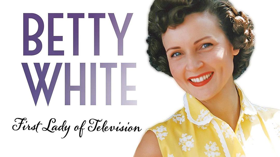Betty White: First Lady of Television0