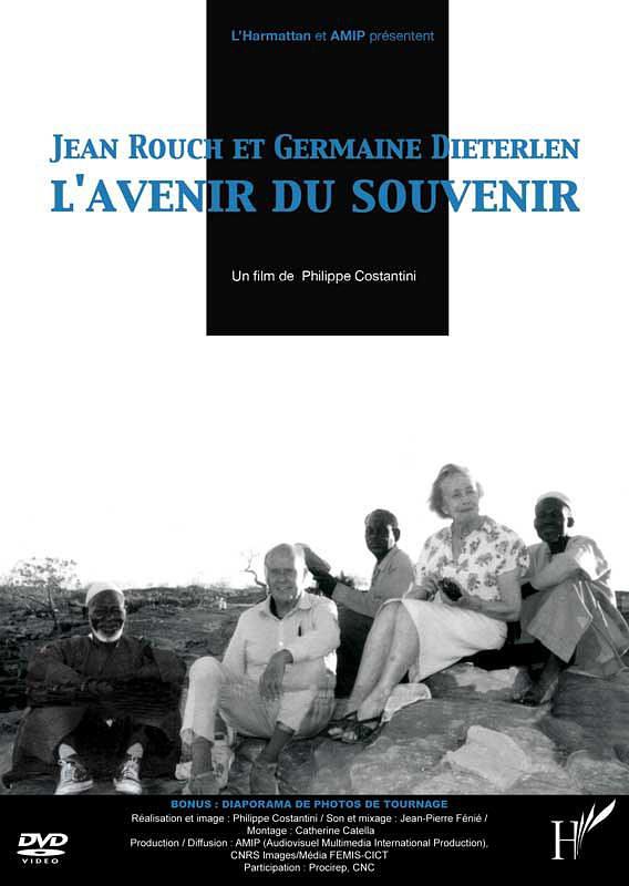 Jean Rouch et Germaine Dieterlen, l'avenir du souvenir0