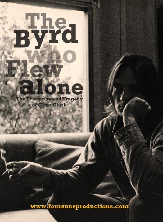 The Byrd Who Flew Alone: The Triumphs and Tragedy of Gene Clark0