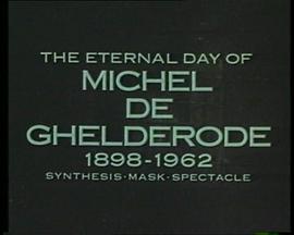 Eternal Day of Michel de Ghelderode0