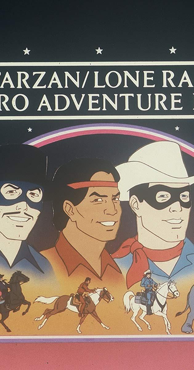 The Tarzan/Lone Ranger/Zorro Adventure Hour0