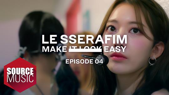 LE SSERAFIM Documentary 'Make It Look Easy'1
